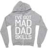 i've got mad dad skills Zipper Hoodie