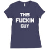 This Fuckin Guy Ladies Fitted T-Shirt