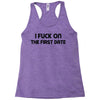 fuck on the first date Racerback Tank