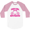 This Girl Loves her Boyfriend 3/4 Sleeve Shirt