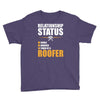 relationship status taken by a roofer Youth Tee