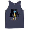 kill jerry Tank Top
