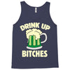 drink up bitches Tank Top