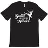 ballet like a sport only harder T-Shirt