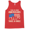 This Is How Americans Take A Knee Tank Top
