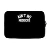 ain't no mediocre Laptop sleeve