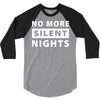 No More Silent Nights 3/4 Sleeve Shirt