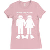 never dive alone scuba diving Ladies Fitted T-Shirt