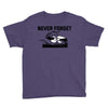 never forget (2) Youth Tee