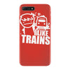 i like trains iPhone 7 Plus Case
