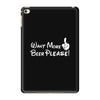 Want More Beer Please iPad Mini 4