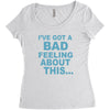 bad feeling Women's Triblend Scoop T-shirt