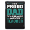 proud dad of a freaking awesome teacher. father's day gift for dad. iPad Mini