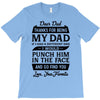 Dear Dad Thanks for Being My Dad T-Shirt