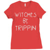 witches be trippn' Ladies Fitted T-Shirt