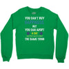 you can't buy happiness, but you can adopt a cat and that's pretty muc Crewneck Sweatshirt