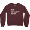 sarcastic Crewneck Sweatshirt