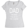 dad the legend Women's Triblend Scoop T-shirt