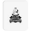 I Am Labrador Retriever Actually In A Very Commited Relationship Mousepad