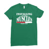 funny installing muscles, ideal gift, birthday present Ladies Fitted T-Shirt