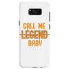 CALL ME LEGEND BABY Samsung Galaxy S8