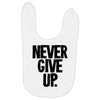 never give up Baby Bibs