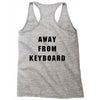 Afk Away From Keyboard Racerback Tank