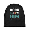 Born To Love Him (Born To Love Her &ndash; Born To Love Him Couples Design Baby Beanies