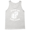 blow me for luck casino Tank Top