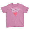 first time mommy Youth Tee