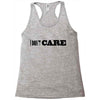 i don't care Racerback Tank