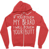 moustache touch my beard Zipper Hoodie