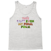 this isn't even my final form Tank Top