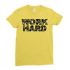 Work Hard Ladies Fitted T-Shirt