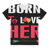 couple tshirt   born to love her All Over Women's T-shirt