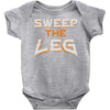 sweep the leg Baby Onesie
