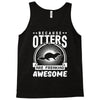 because otters are freaking awesome Tank Top