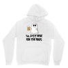 i'm just here for the boos Unisex Hoodie