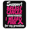 I Wear Pink For My Grandma Mousepad