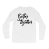 better together Long Sleeve Shirts