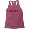 why not Racerback Tank