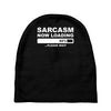 sarcasm now loading mens Baby Beanies