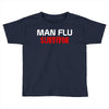 man flu survivor Toddler T-shirt