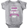 All Women Created Equal But The Best Born In May Baby Onesie