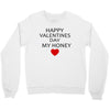 happy valentine day honey Crewneck Sweatshirt