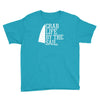 grab life by the sail Youth Tee