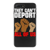 they cant deport all of us iPhone 7 Plus Case