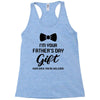 I'm Your Father's Day Gift  Says You're Welcome Baby Boy Racerback Tank