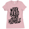 Work Hard, Stay Humble Ladies Fitted T-Shirt