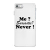 me sarcastic never iPhone 7 Case